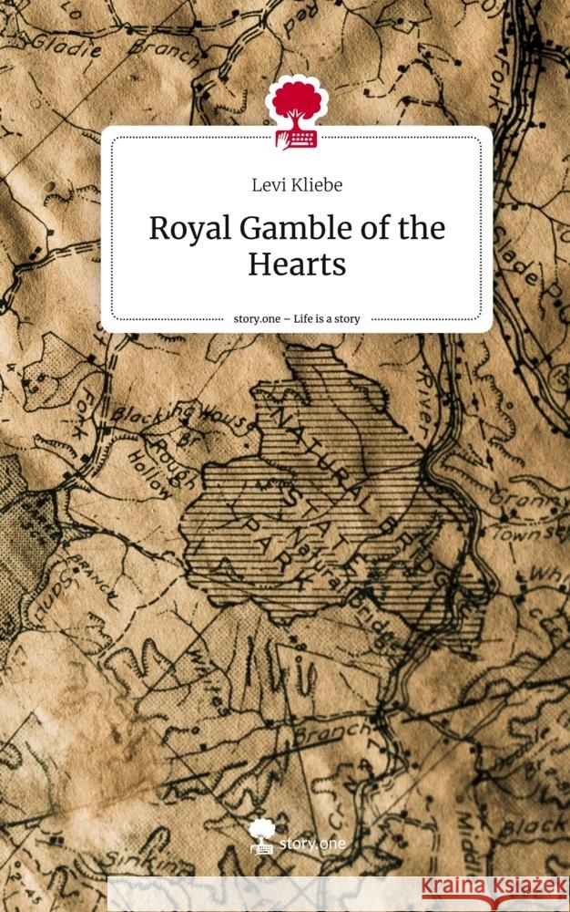 Royal Gamble of the Hearts. Life is a Story - story.one Kliebe, Levi 9783710876172 story.one publishing