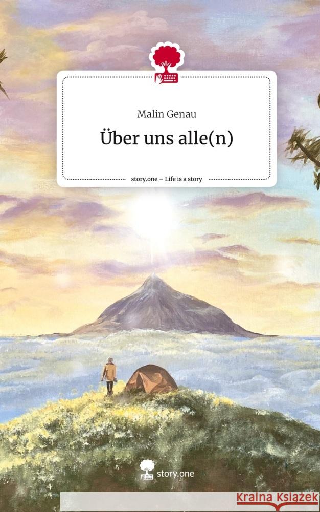 Über uns alle(n). Life is a Story - story.one Genau, Malin 9783710876196