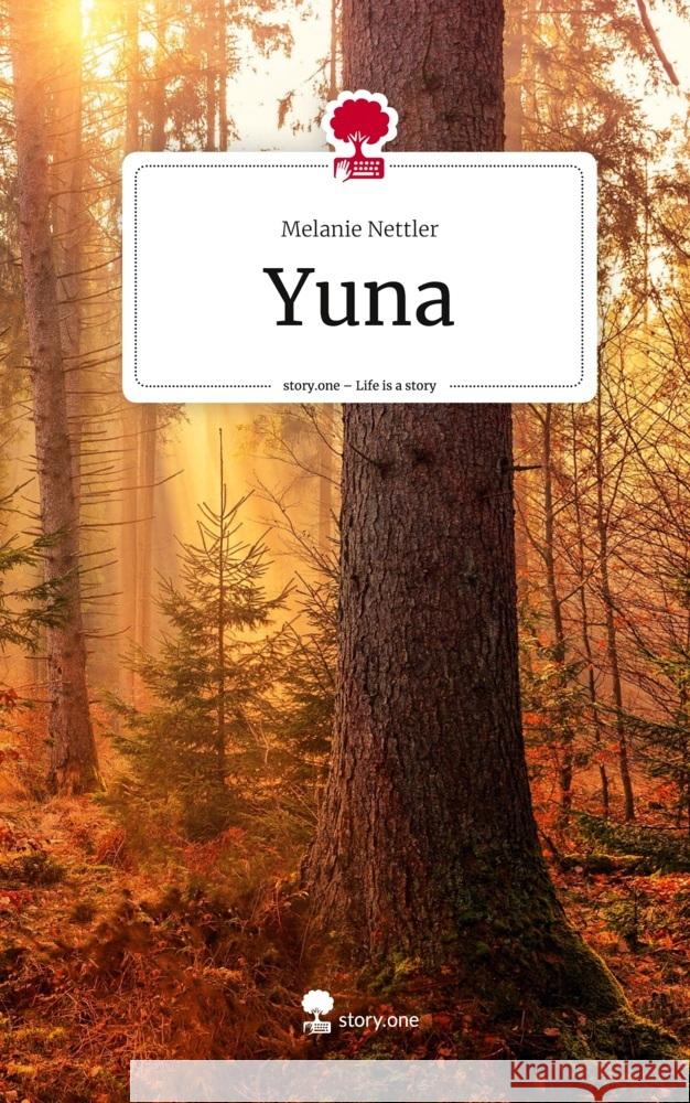 Yuna. Life is a Story - story.one Nettler, Melanie 9783710876493