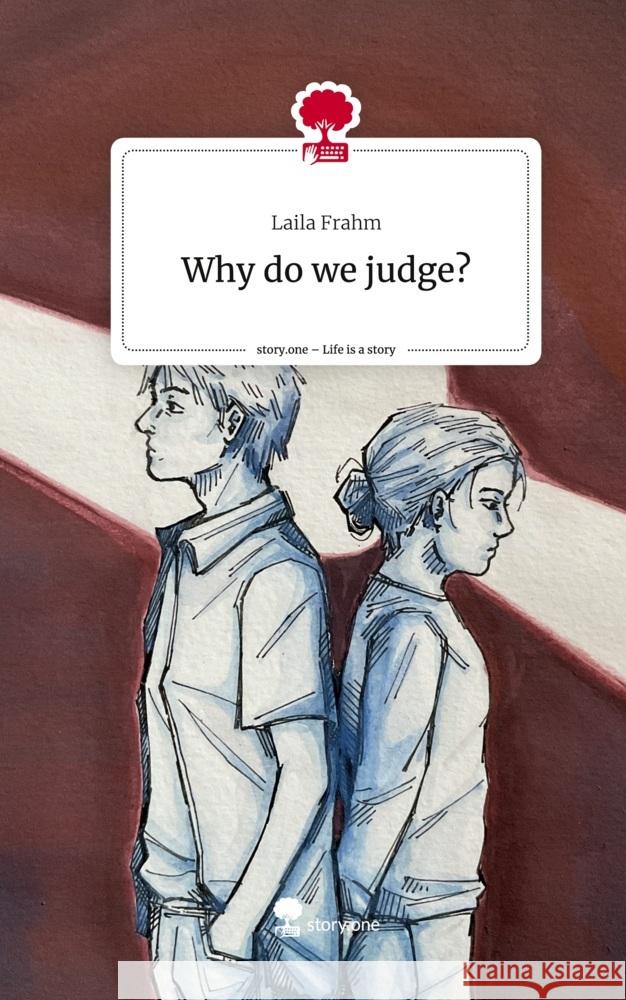 Why do we judge?. Life is a Story - story.one Frahm, Laila 9783710876660