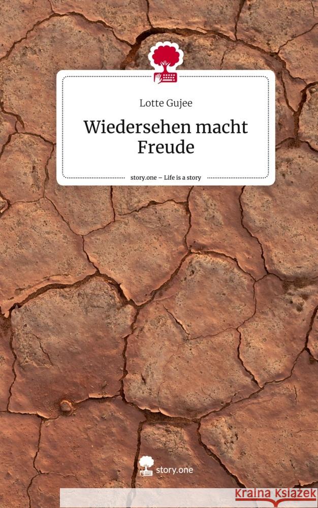 Wiedersehen macht Freude. Life is a Story - story.one Gujee, Lotte 9783710876776