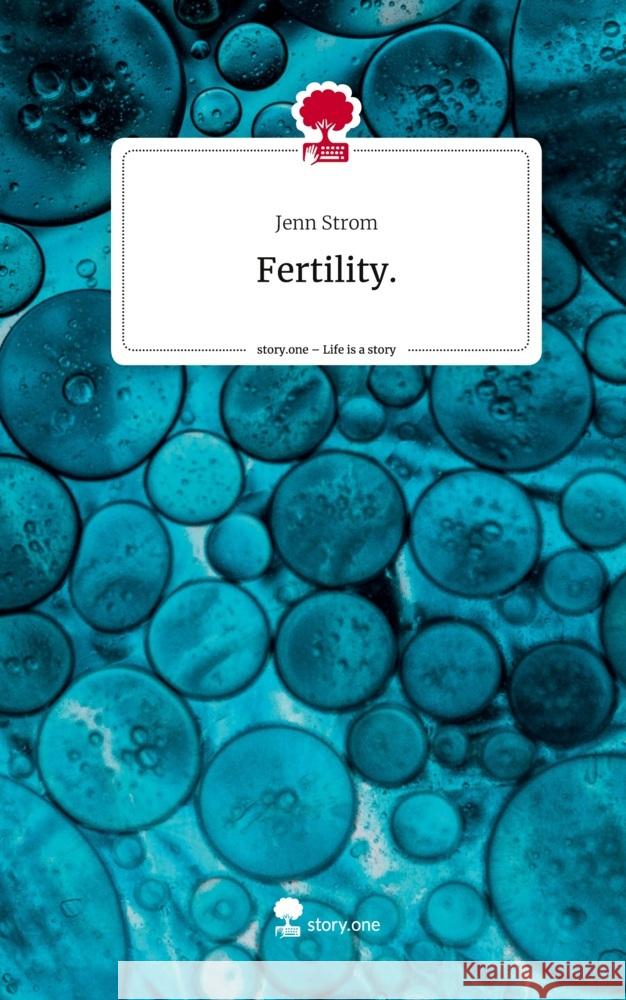 Fertility.. Life is a Story - story.one Strom, Jenn 9783710877230