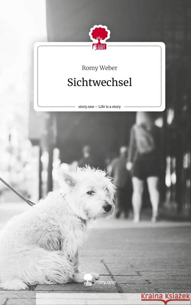 Sichtwechsel. Life is a Story - story.one Weber, Romy 9783710878077