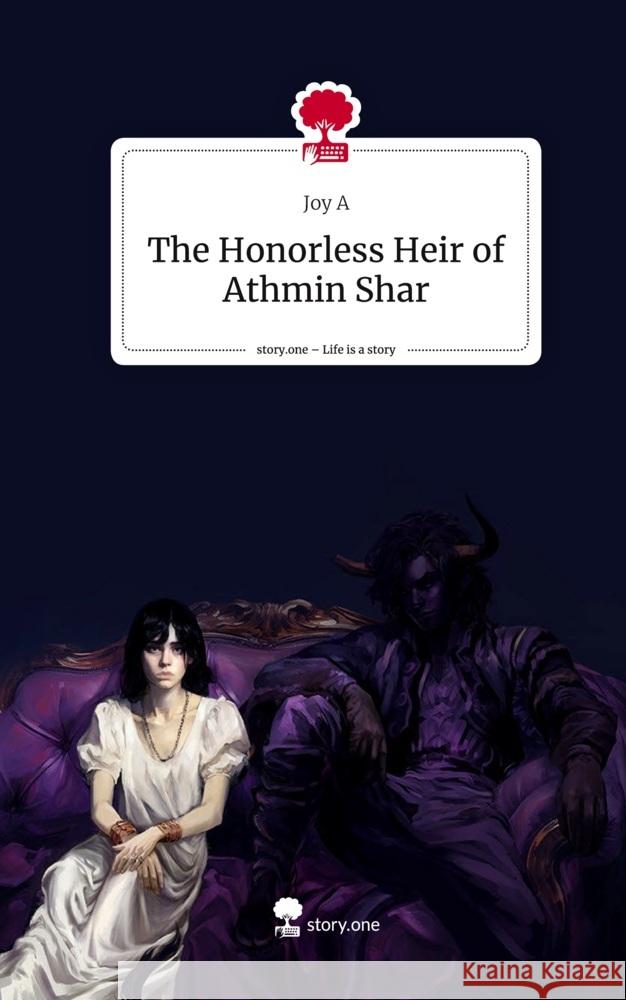 The Honorless Heir of Athmin Shar. Life is a Story - story.one A, Joy 9783710878251 story.one publishing