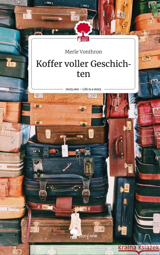 Koffer voller Geschichten. Life is a Story - story.one Vonthron, Merle 9783710879128