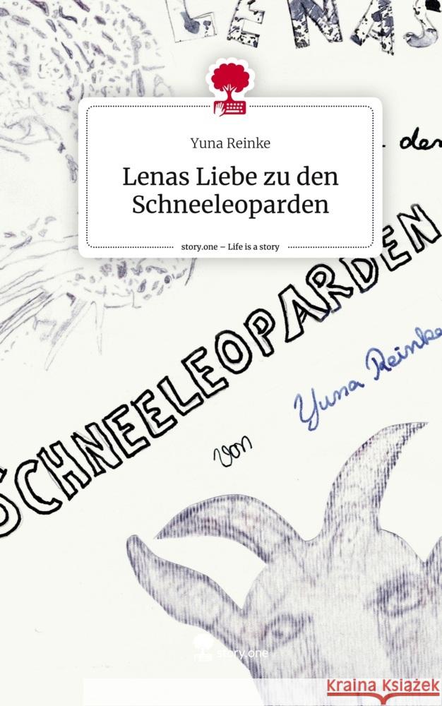 Lenas Liebe zu den Schneeleoparden. Life is a Story - story.one Reinke, Yuna 9783710879166