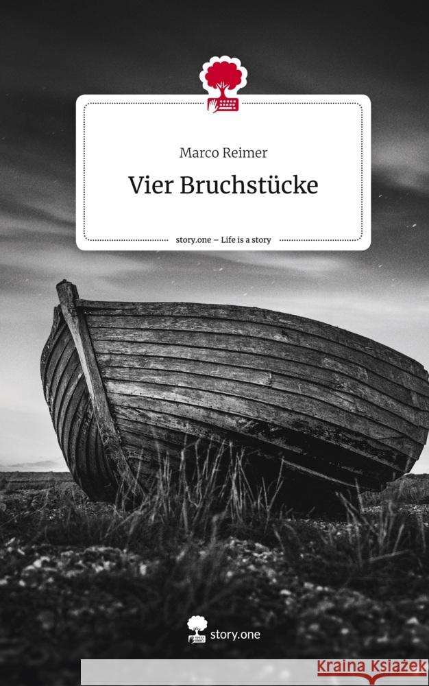 Vier Bruchstücke. Life is a Story - story.one Reimer, Marco 9783710879197