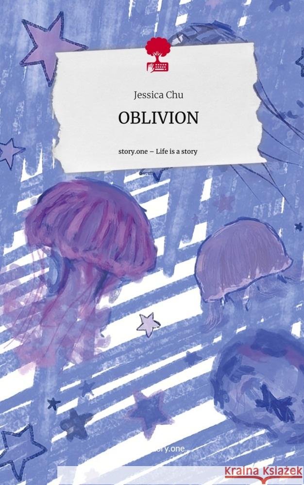 OBLIVION. Life is a Story - story.one Chu, Jessica 9783710879555