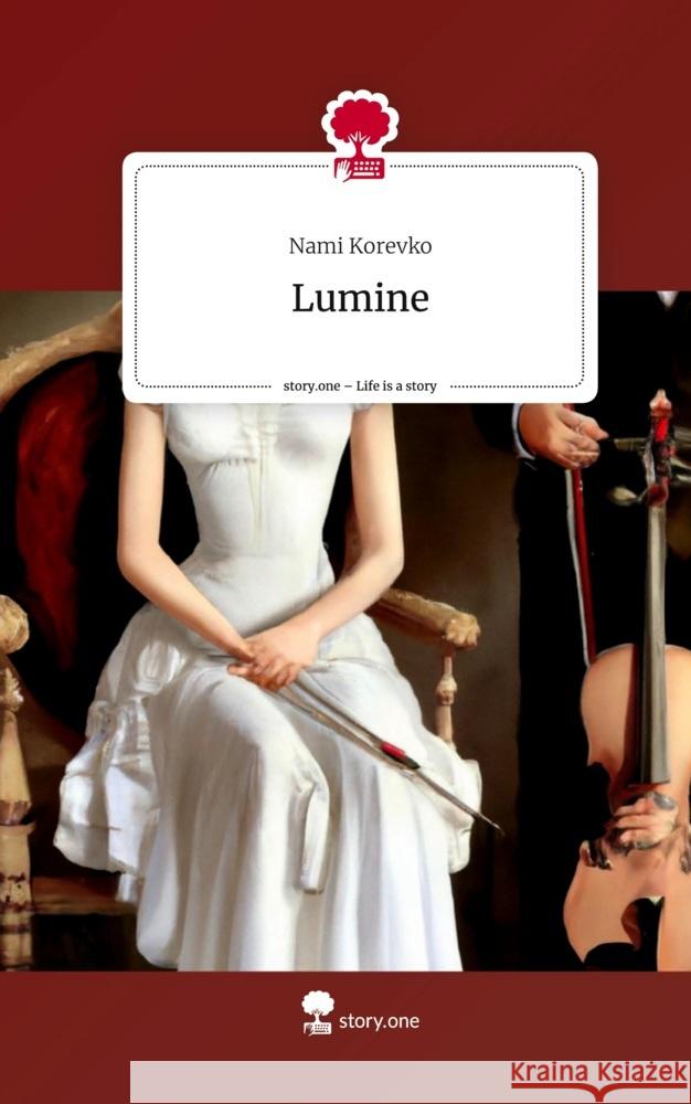 Lumine. Life is a Story - story.one Korevko, Nami 9783710879777