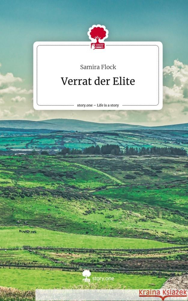 Verrat der Elite. Life is a Story - story.one Flock, Samira 9783710879975