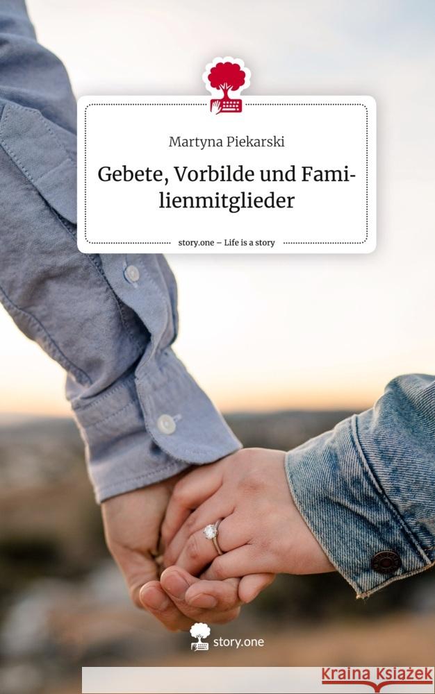 Gebete, Vorbilde und Familienmitglieder. Life is a Story - story.one Piekarski, Martyna 9783710880315