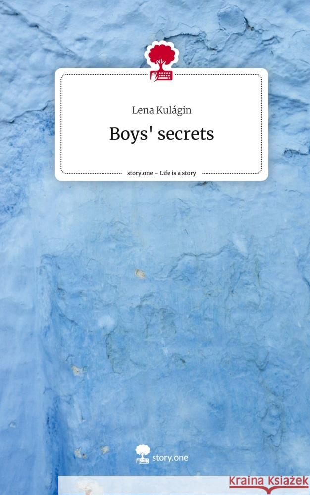 Boys' secrets. Life is a Story - story.one Kulágin, Lena 9783710882012