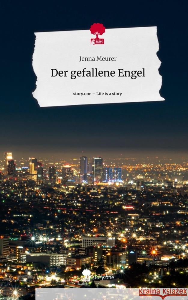 Der gefallene Engel. Life is a Story - story.one Meurer, Jenna 9783710882098