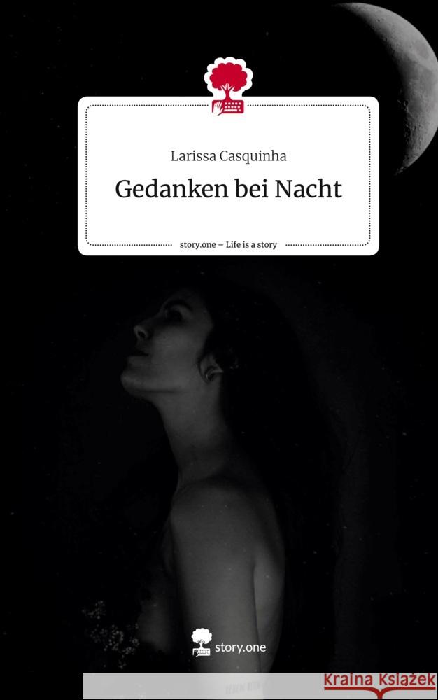 Gedanken bei Nacht. Life is a Story - story.one Casquinha, Larissa 9783710882135