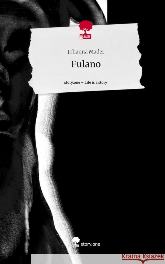 Fulano. Life is a Story - story.one Mader, Johanna 9783710882548