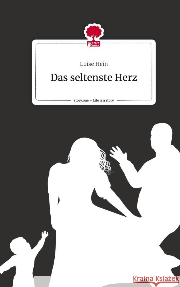 Das seltenste Herz. Life is a Story - story.one Hein, Luise 9783710882982