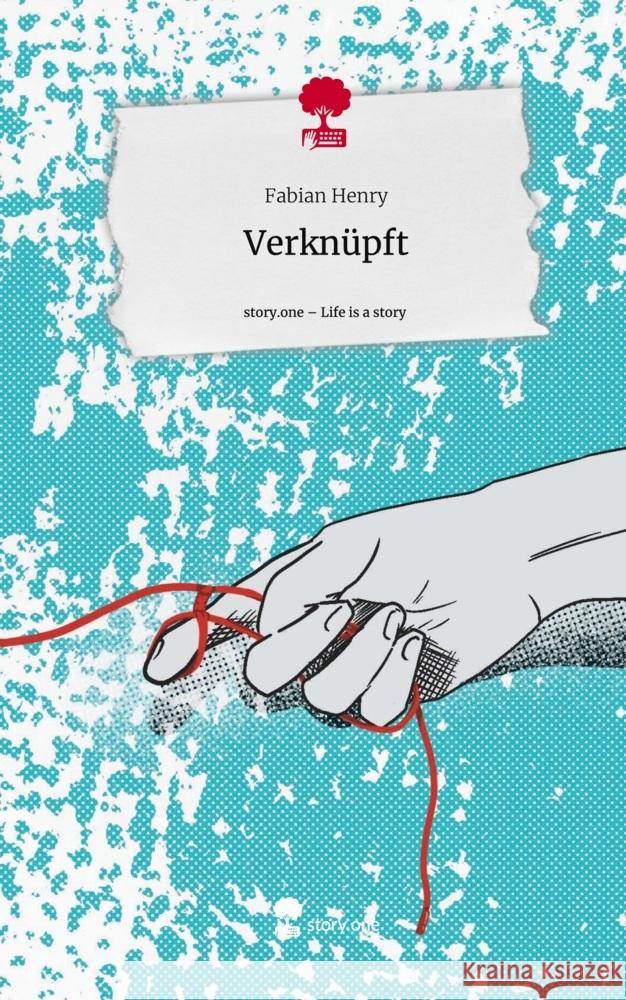 Verknüpft. Life is a Story - story.one Henry, Fabian 9783710883385