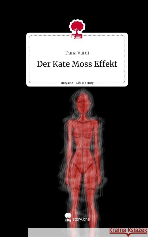 Der Kate Moss Effekt. Life is a Story - story.one Vardi, Dana 9783710883613