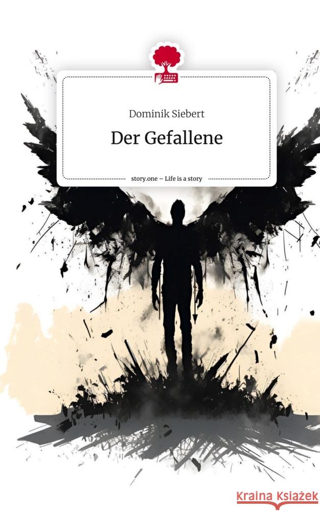 Der Gefallene. Life is a Story - story.one Siebert, Dominik 9783710883699