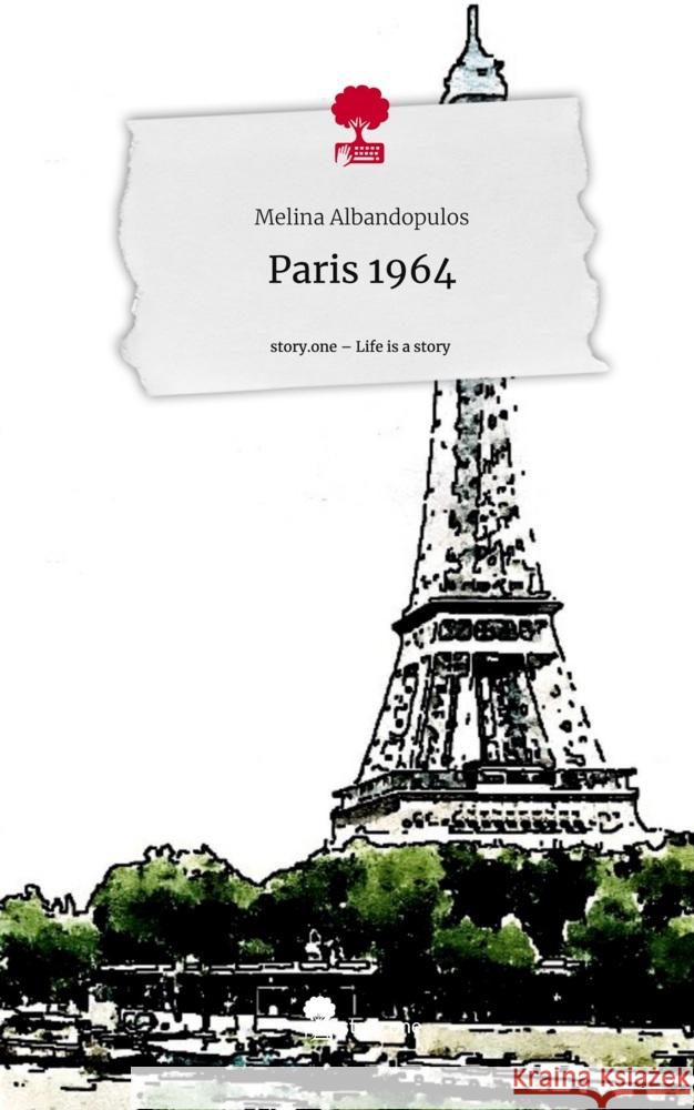 Paris 1964. Life is a Story - story.one Albandopulos, Melina 9783710884214