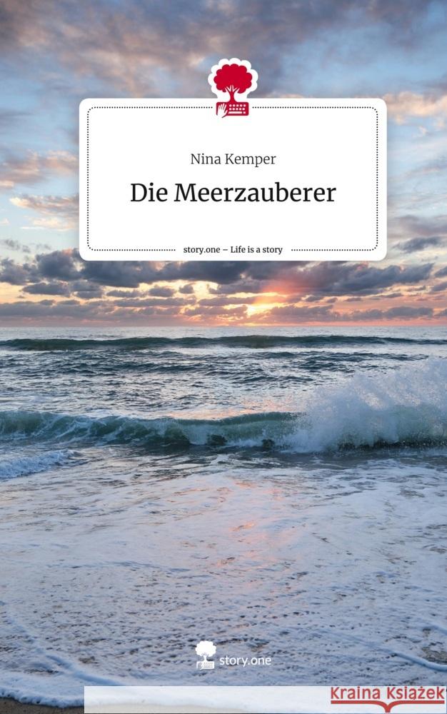 Die Meerzauberer. Life is a Story - story.one Kemper, Nina 9783710884238