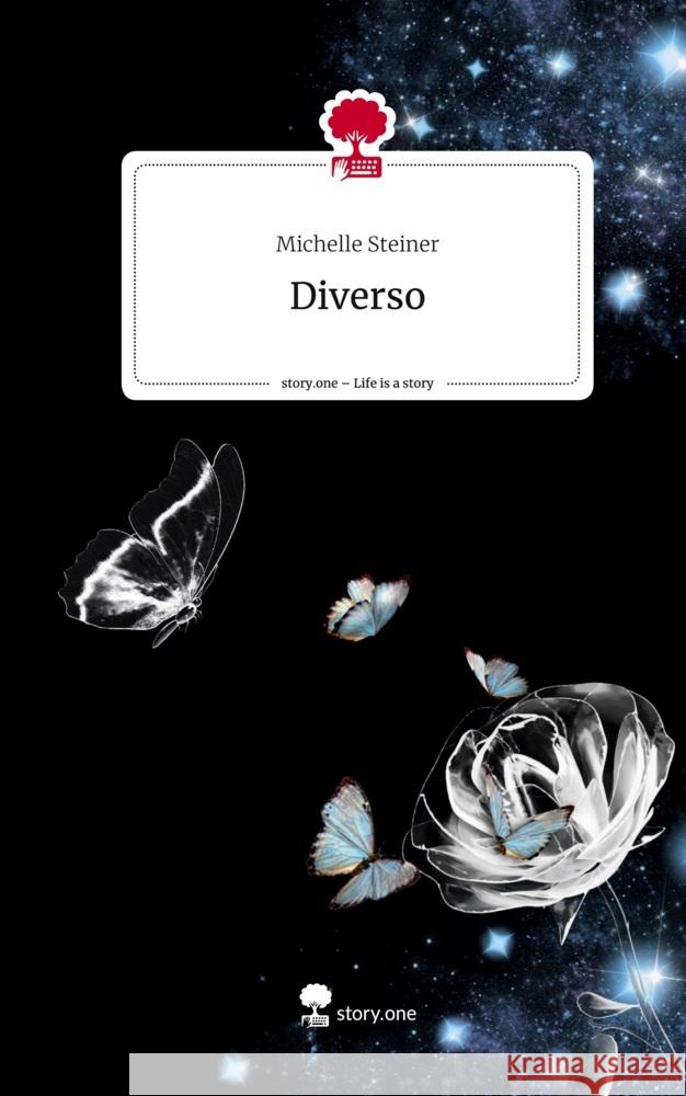 Diverso. Life is a Story - story.one Steiner, Michelle 9783710884924