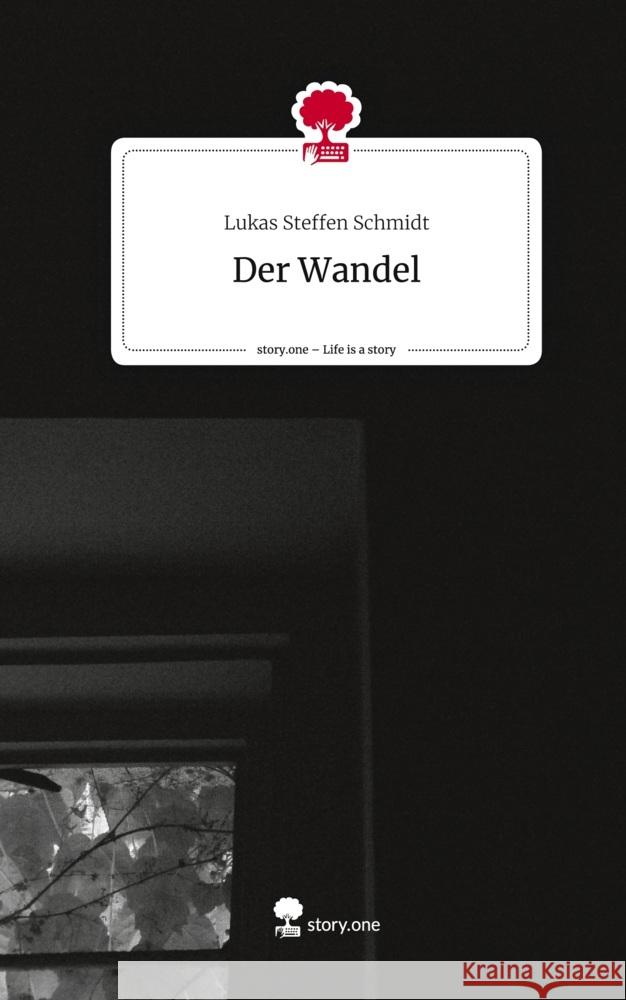 Der Wandel. Life is a Story - story.one Schmidt, Lukas Steffen 9783710886508