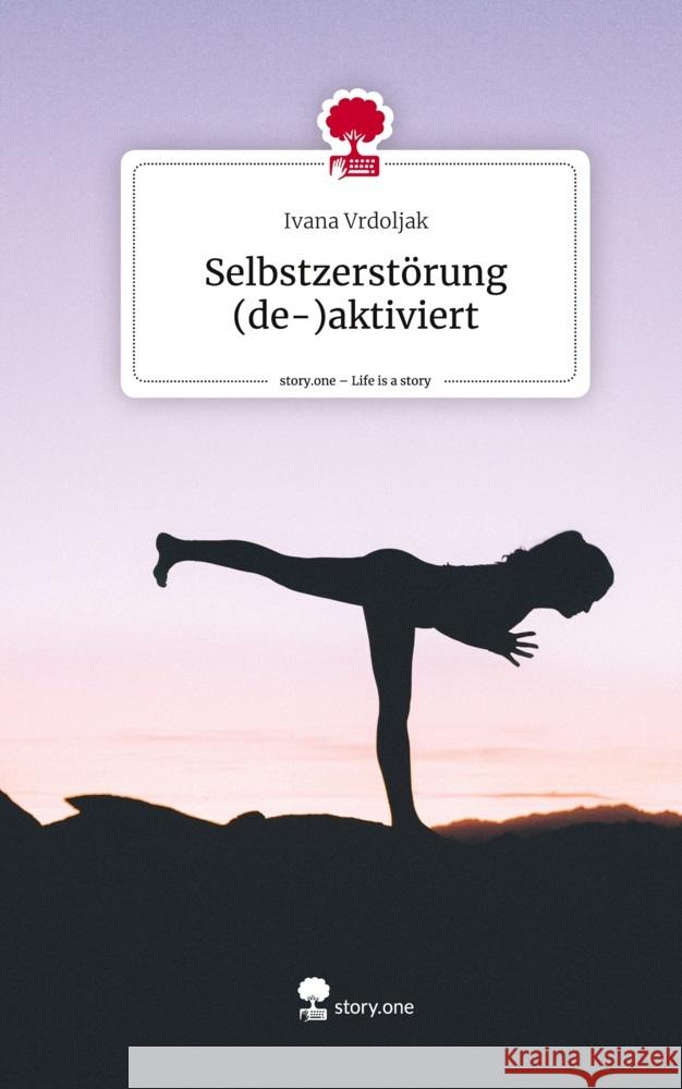 Selbstzerstörung (de-)aktiviert. Life is a Story - story.one Vrdoljak, Ivana 9783710887949