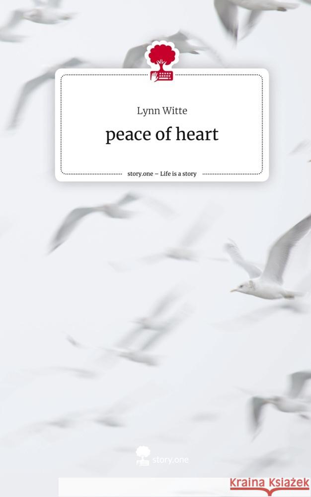 peace of heart. Life is a Story - story.one Witte, Lynn 9783710889288