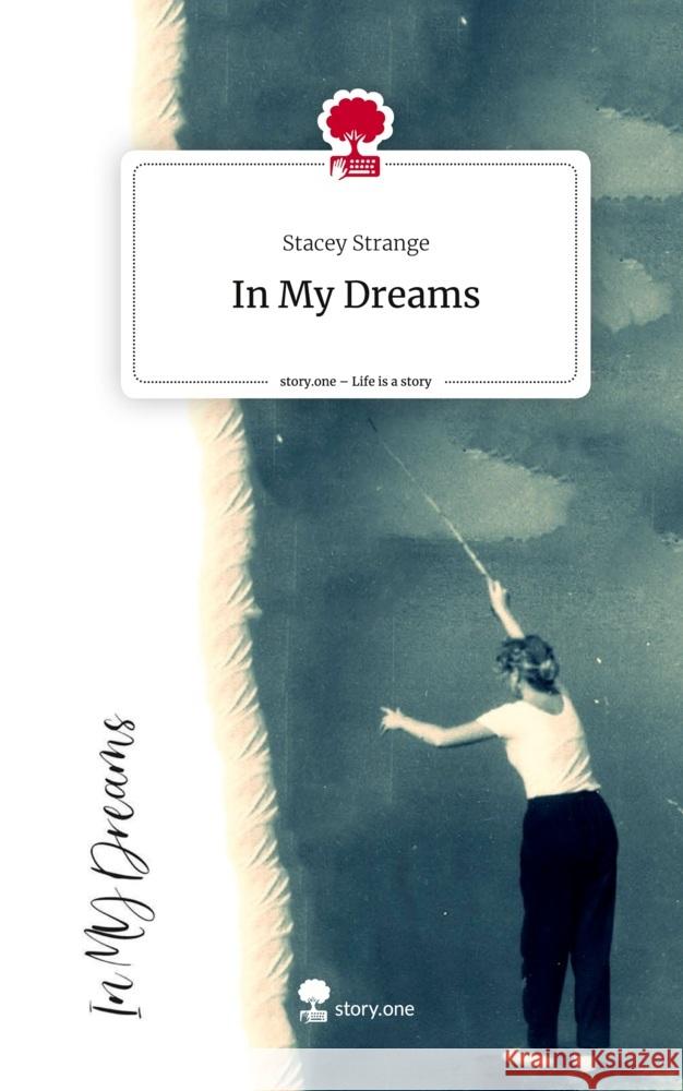 In My Dreams. Life is a Story - story.one Strange, Stacey 9783710889516