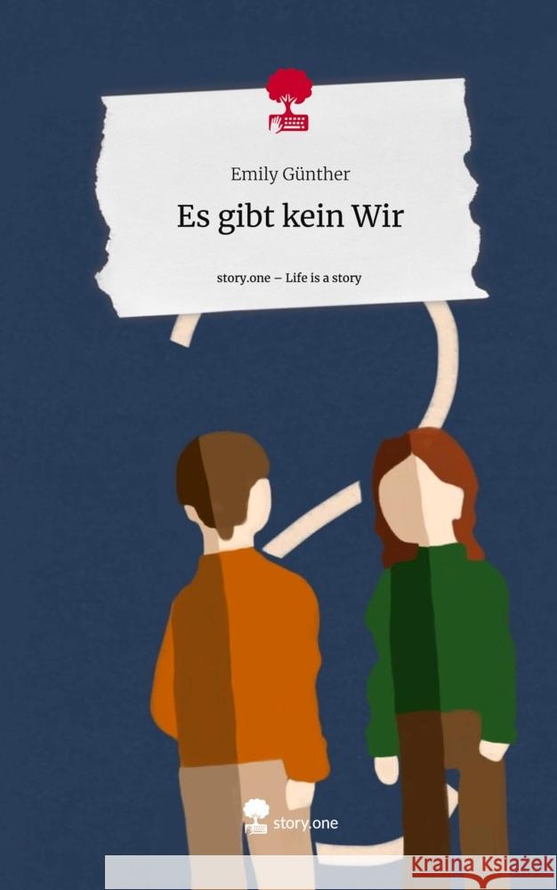 Es gibt kein Wir. Life is a Story - story.one Günther, Emily 9783710890192