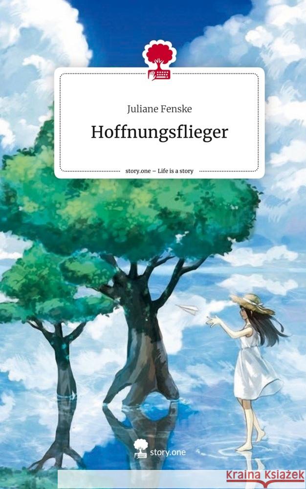 Hoffnungsflieger. Life is a Story - story.one Fenske, Juliane 9783710890376