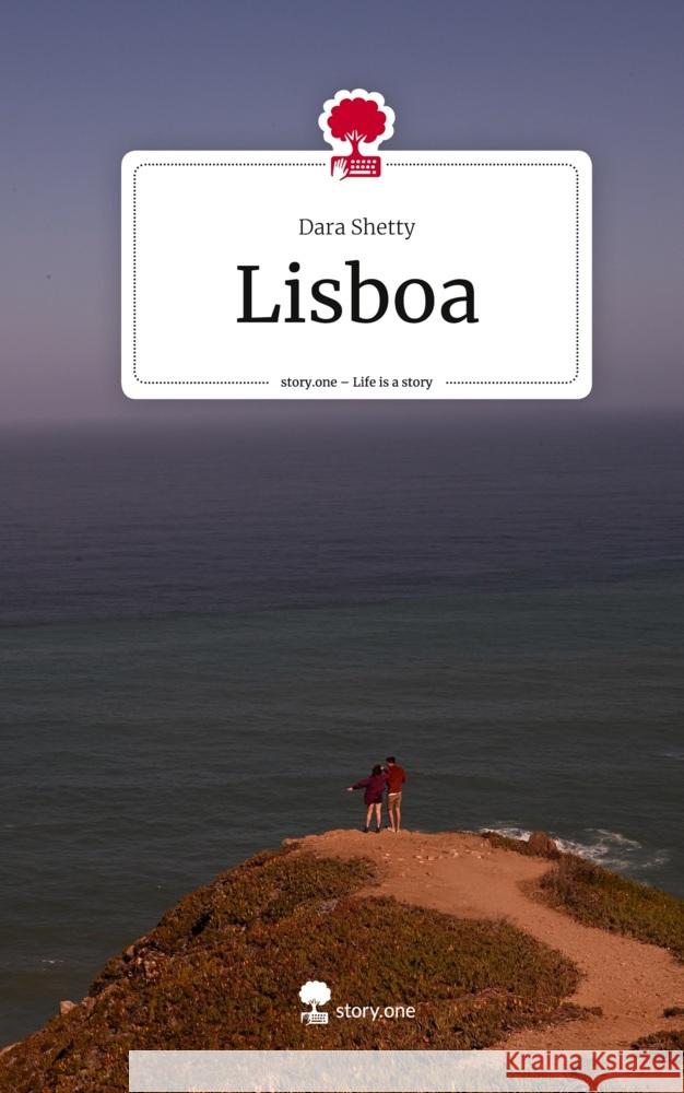 Lisboa. Life is a Story - story.one Shetty, Dara 9783710890635