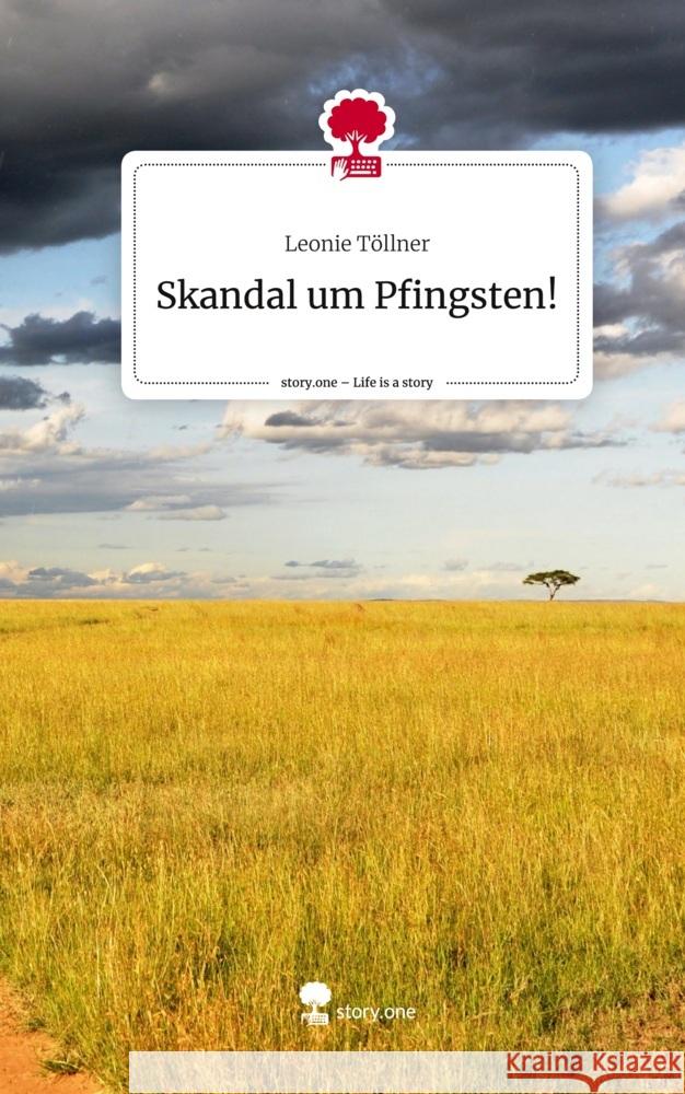 Skandal um Pfingsten!. Life is a Story - story.one Töllner, Leonie 9783710890857