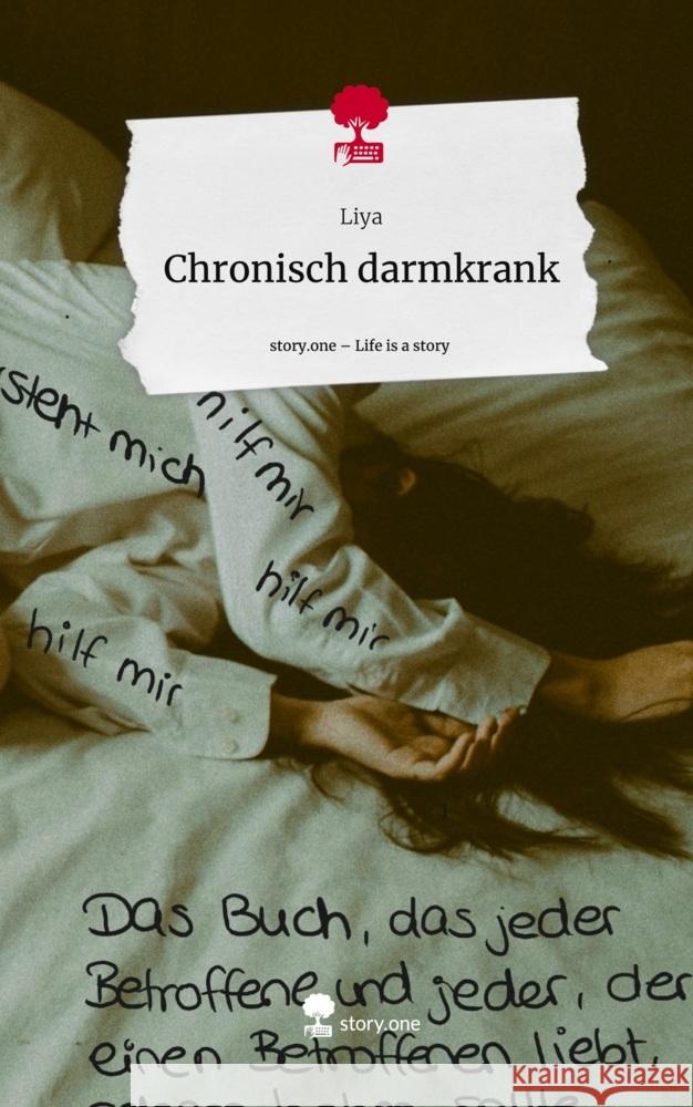 Chronisch darmkrank. Life is a Story - story.one Liya 9783710891397