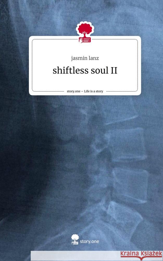 shiftless soul II. Life is a Story - story.one lanz, jasmin 9783710891922