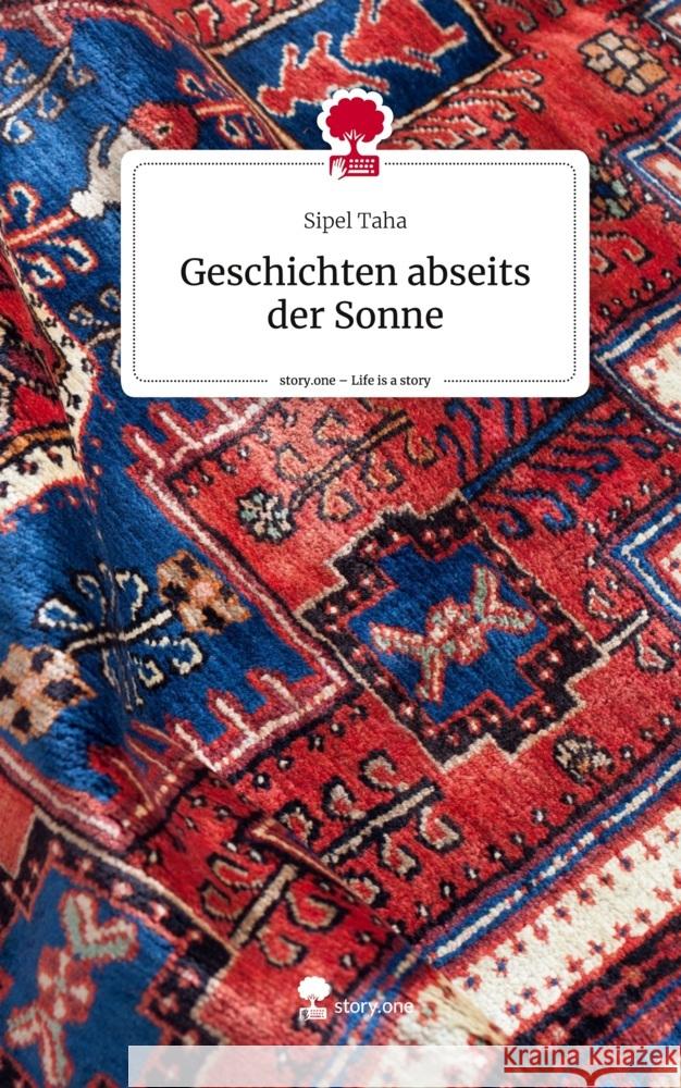 Geschichten abseits der Sonne. Life is a Story - story.one Taha, Sipel 9783710893810