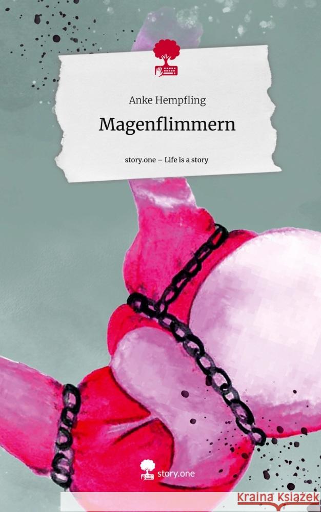 Magenflimmern. Life is a Story - story.one Hempfling, Anke 9783710894473