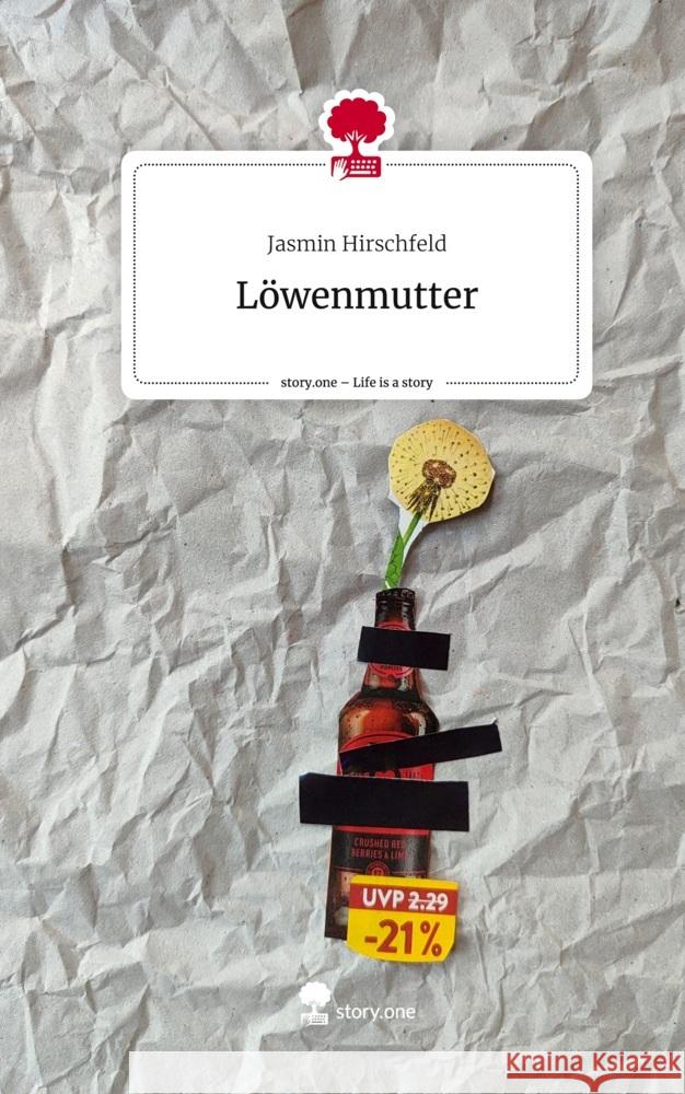 Löwenmutter. Life is a Story - story.one Hirschfeld, Jasmin 9783710894756 story.one publishing