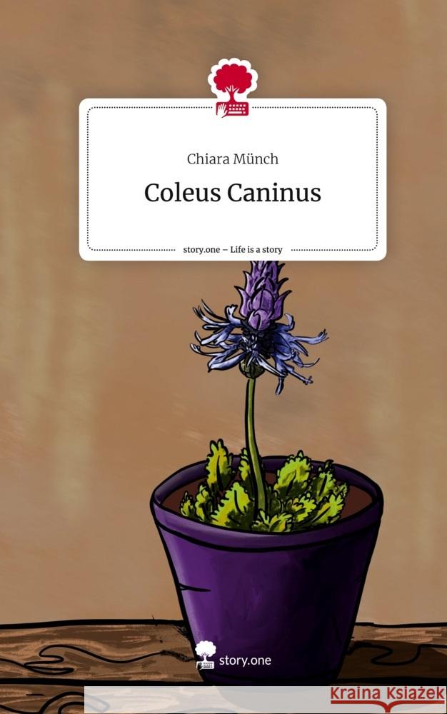 Coleus Caninus. Life is a Story - story.one Münch, Chiara 9783710894824