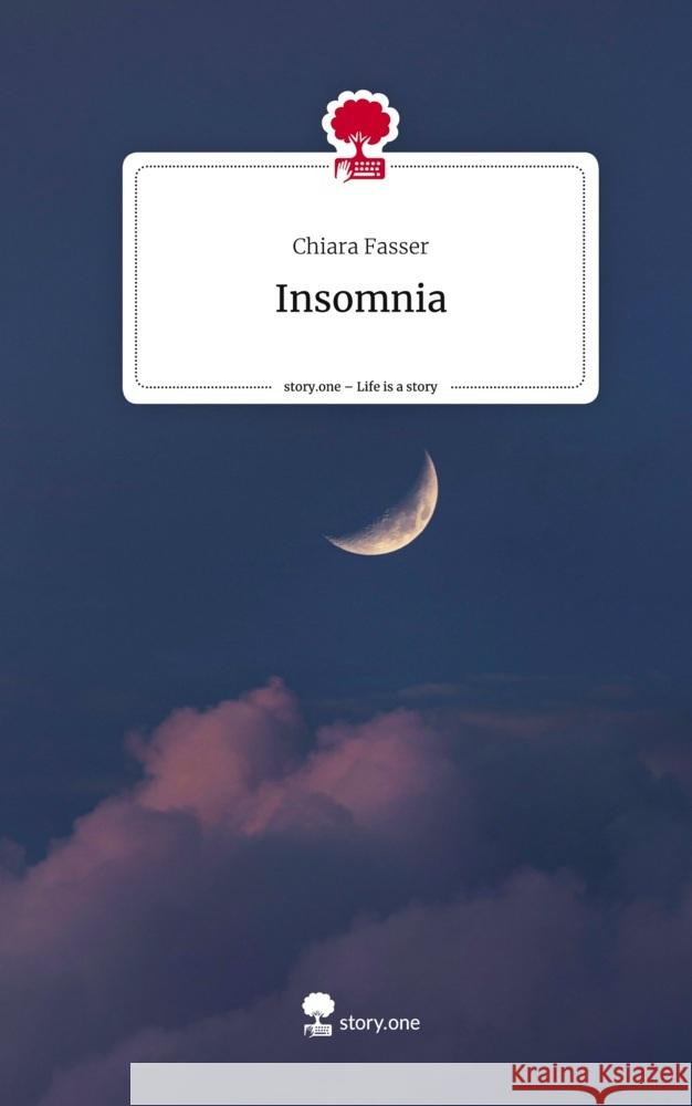 Insomnia. Life is a Story - story.one Fasser, Chiara 9783710895876