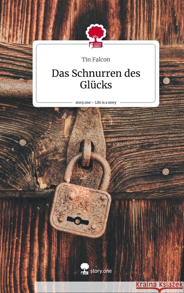 Das Schnurren des Glücks. Life is a Story - story.one Falcon, Tin 9783710896323