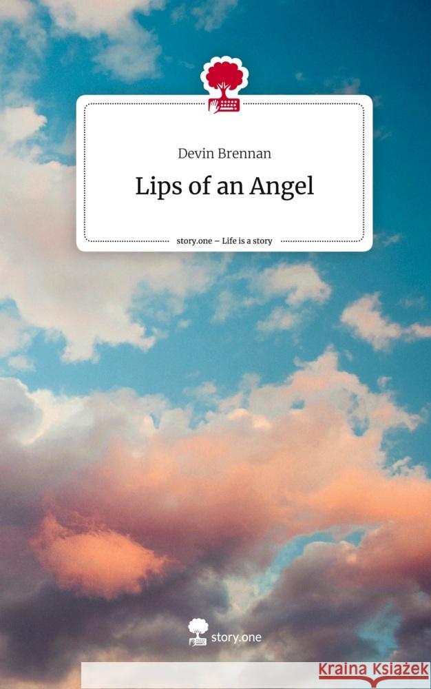 Lips of an Angel. Life is a Story - story.one Brennan, Devin 9783710896347