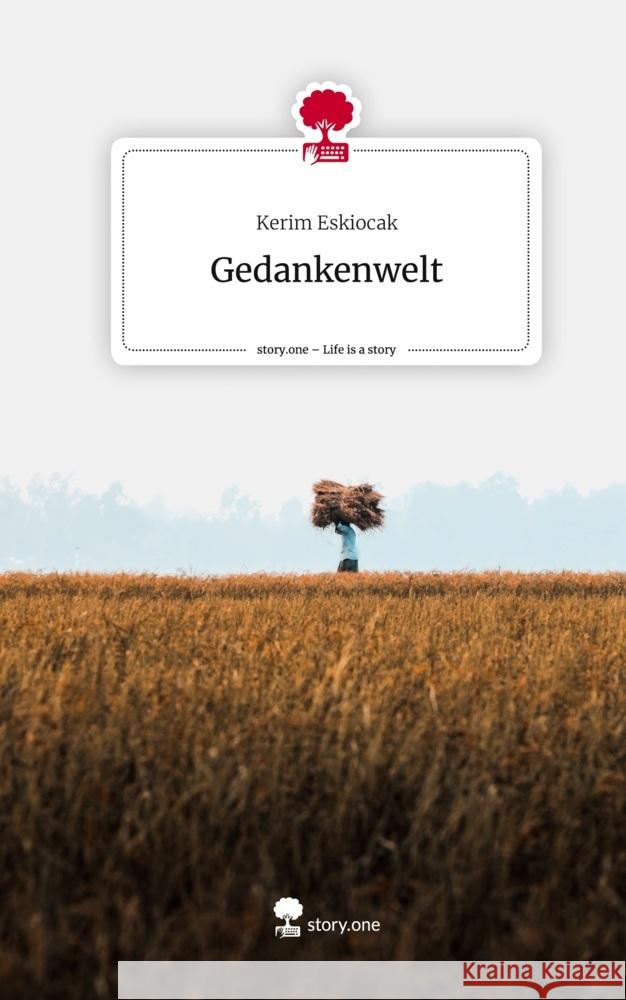 Gedankenwelt. Life is a Story - story.one Eskiocak, Kerim 9783710896514