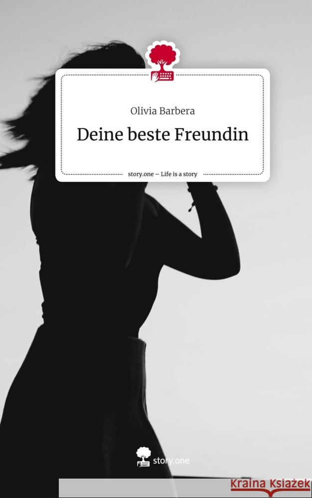 Deine beste Freundin. Life is a Story - story.one Barbera, Olivia 9783710896866 story.one publishing