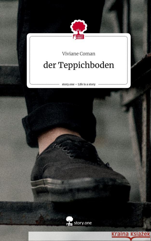 der Teppichboden. Life is a Story - story.one Coman, Viviane 9783710896910