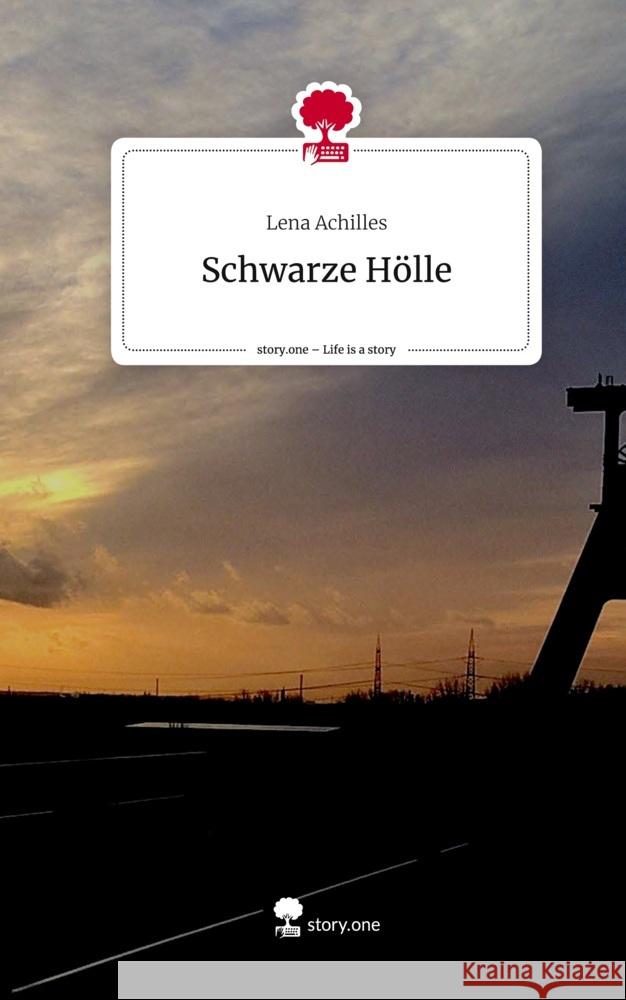 Schwarze Hölle. Life is a Story - story.one Achilles, Lena 9783710897276