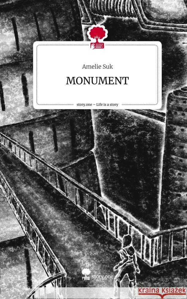 MONUMENT. Life is a Story - story.one Suk, Amelie 9783710898761