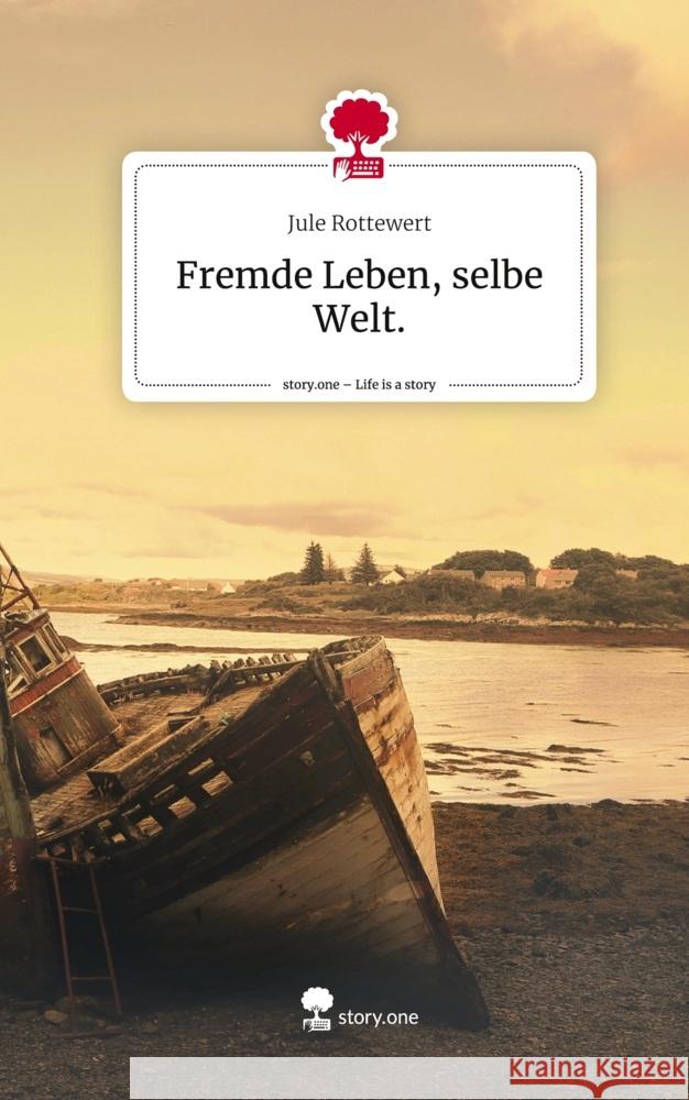 Fremde Leben, selbe Welt.. Life is a Story - story.one Rottewert, Jule 9783710898792