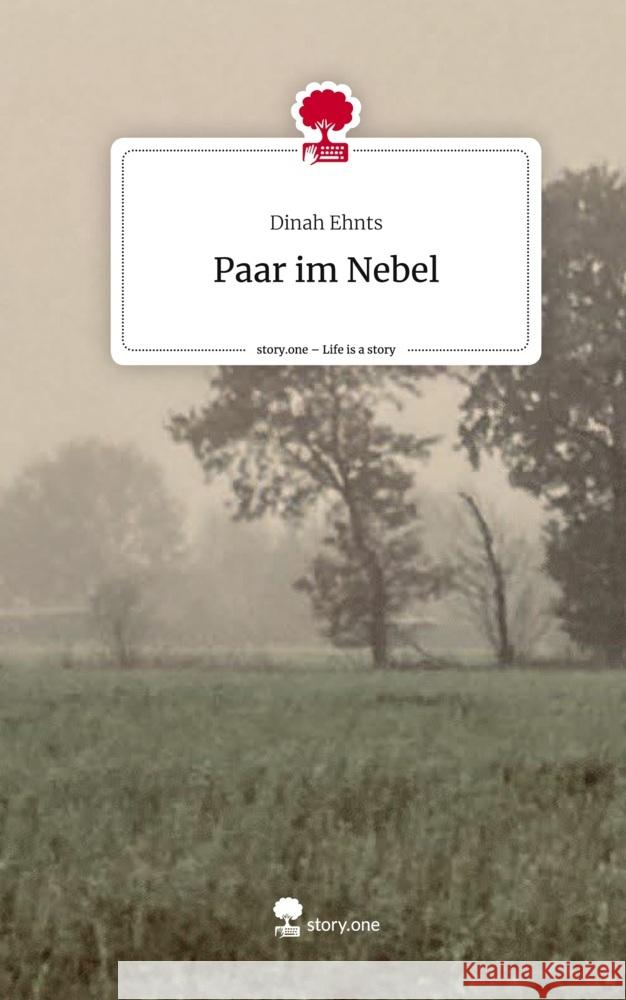 Paar im Nebel. Life is a Story - story.one Ehnts, Dinah 9783710899362